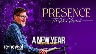 Presence: The Gift of Renewal | Pastor Jason Henderson