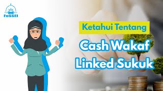 KETAHUI TENTANG CASH WAQF LINKED SUKUK - Video Edukasi FoSSEI #30