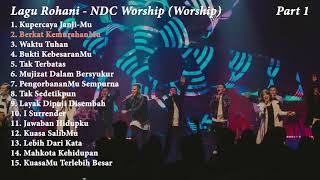 Playlist Lagu Rohani Terbaru 2021 - NDC Worship Full (Part 1)