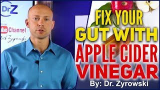 Why You Should Be Drinking Apple Cider Vinegar For Gut Health \u0026 Healing | Dr. Nick Z.