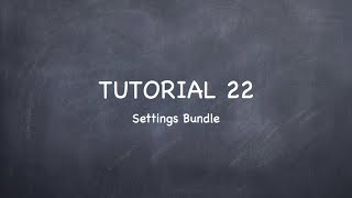 iOS Tutorial 22 "Settings Bundle"