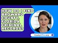 How Do I Find Broward County, Florida Criminal Records? - CountyOffice.org