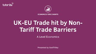 UK-EU Trade hit by Non-Tariff Trade Barriers