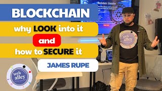 Why Are We Looking Into Blockchain \u0026 How To Secure It | Tech Alley Vegas - January 2025