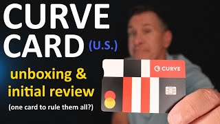 Curve Card Unboxing \u0026 Initial Review (U.S.) - One Credit Card To Rule Them All in the USA ???