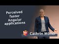 Perceived faster Angular applications - Cathrin Möller | NG-DE 2022
