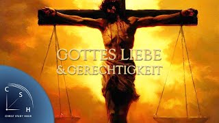 CSH 2025 Q1 – Gottes Liebe \u0026 Gerechtigkeit: 3. Gott wohlgefällig sein