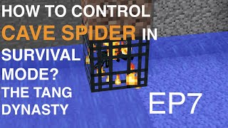 EP7 How to Control Cave Spider THE TANG DYNASTY 改造蜘蛛刷怪笼 唐朝服務器生存系列Survival in Server 當個創世神