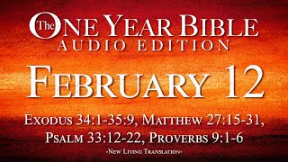 February 12 | One Year Bible Audio Edition