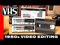 1980s VHS VIDEO EDITING