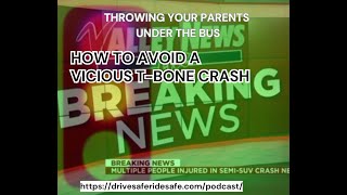 How to Avoid a Deadly T-Bone