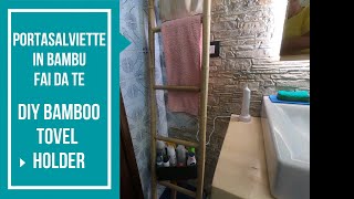 Porta asciugamano in bambù fai da te How to build DIY Bamboo towel holder