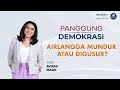 [FULL] Panggung Demokrasi - Airlangga Mundur atau Digusur?