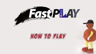 How to Play Fast Play Games