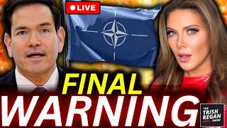 🚨 BREAKING: NATO Gets FINAL WARNING From Marco Rubio as Tulsi Gabbard Steps Down | Trish Regan Show