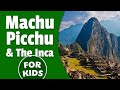 Machu Picchu and the Incas for Kids | Bedtime History