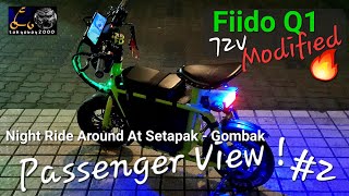 Fiido Q1 72v Modified Night Ride (From Passenger View) @Setapak Gombak Part 2/ GoPro Hero10 /4K60fps
