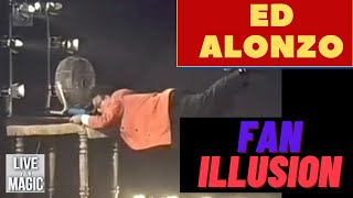 Ed Alonzo magic illusion fan levitation