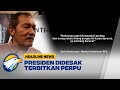 Presiden Joko Widodo Didesak Terbitkan Perpu untuk Memperkuat KPK