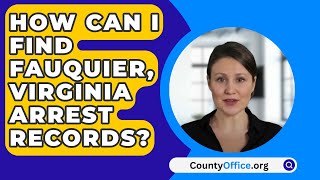 How Can I Find Fauquier County, Virginia Arrest Records? - CountyOffice.org