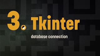 3. Tkinter: connecting to a database