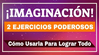 🔥 El poder de la Imaginación Visualización Creativa ► Superación Personal