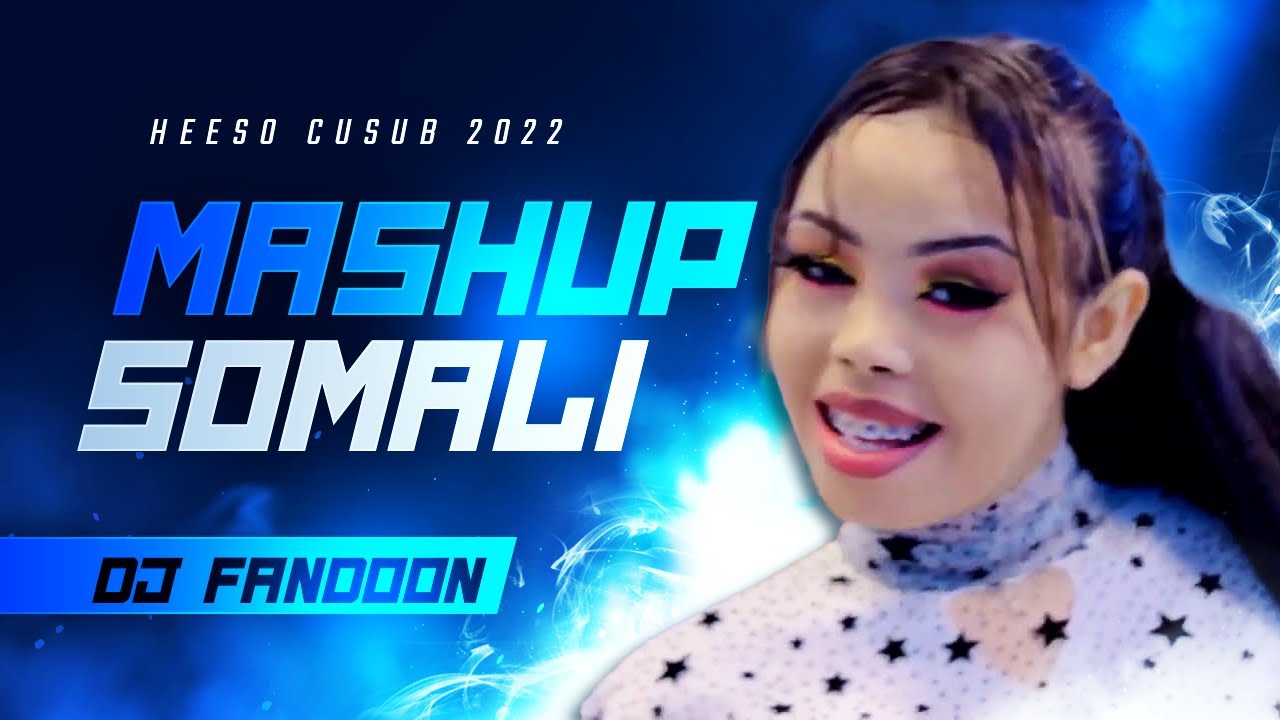 Somali Mashup Dj Fandoon2022 - YouTube