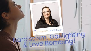 Narcissism, Gaslighting, & Love Bombing!