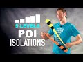 Isolations for Poi: 5 Levels of Difficulty