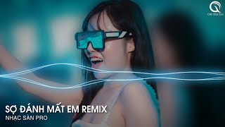 Đã Có Bao Giờ Trong Tim Em Tồn Tại Anh Chưa Remix - Áng Mây Vô Tình Remix - Sợ Đánh Mất Em Remix