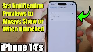 iPhone 14's/14  Pro Max: How to Set Notification Previews to Always Show or When Unlocked
