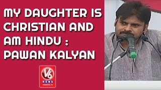 My Daughter Is Christian And Am Hindu : Pawan Kalyan | Speaks On Caste \u0026 Religion | V6News