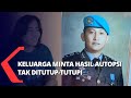 Hasil Autopsi Ulang Brigadir Yosua Diumumkan Hari ini, Keluarga Tak ada yang Ditutupi