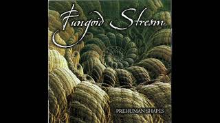 Fungoid Stream - Prehuman Shapes (2014 Funeral Doom ARG)