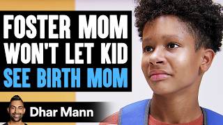 FOSTER MOM Won't Let Kid See BIRTH MOM, She Instantly Regrets It | Dhar Mann Studios