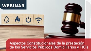 Aspectos Constitucionales  de la prestación de los Servicios Públicos Domiciliarios y TIC's