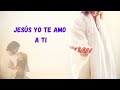 JESÚS YO TE AMO A TI/CORITOS DEL AYER DE FE Y PODER