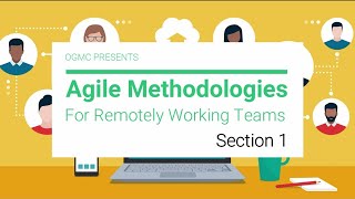Agile Methodologies for Remotely Working Teams - Part 1 of 3