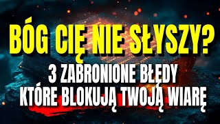 Dlaczego Twoje Modlitwy Nigdy Nie Są Wysłuchane? Uwolnij Cuda Teraz (3 Błędy, Które Blokują Boga)