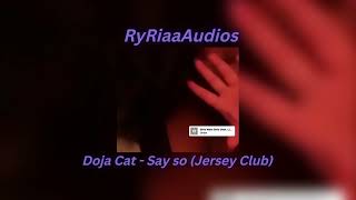 Doja Cat - Say so (Jersey Club)