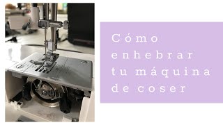 Enhebrado de la máquina de coser // Básicos de costura 1