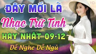 Đây Mới Là Nhạc Trữ Tình HAY NHẤT 09/12 - Liên Khúc Rumba Hải Ngoại Mới Ra Lò Dễ Nghe Dễ Ngủ