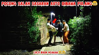 PRANK POCONG PALING LUCU || POCONG SALAH  SASARAN AUTO DIBAWA PULANG|| DIJAMIN KETAWA