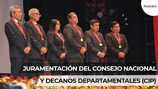 Colegio de Ingenieros del Perú (CIP) - Juramentación del Consejo Nacional y Decanos Departamentales