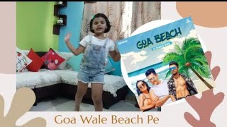 Goa Wale Beach Pe | Finally Dancing on latest Song |