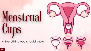 Menstrual Cups: Everything You Need To Know