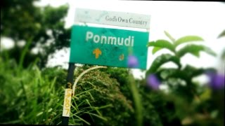 Ponmudi   Heaven's Own Hill