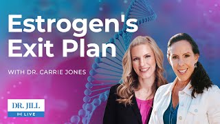 134: Dr. Jill Carnahan interviews Dr. Carrie Jones from Rupa on Estrogen’s Exit Plan