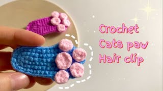 Crochet Cat’s paw hair clip 🐾| Crochet hair clip | Móc len kẹp tóc chân mèo dễ thương