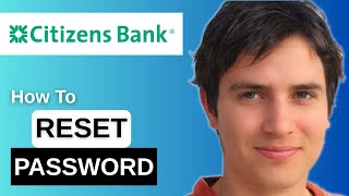 How To Reset Your Citizens Bank Mobile Online Banking Password